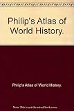 Philip's atlas of world history