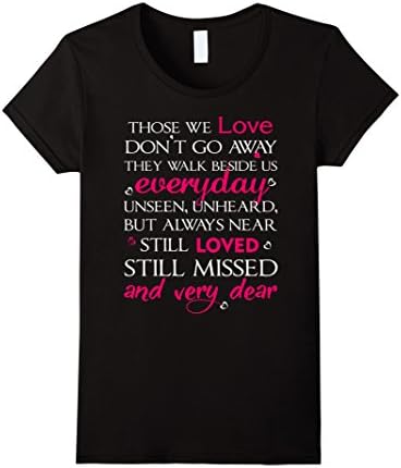 Women's Those We Love Always Near T-Shirt Sympathy Gift Lost Loved Large Black