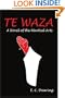 Te Waza: A Novel of the Martial Arts
