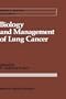 Biology and Management of Lung Cancer (Cancer Treatment and Research)