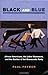 Black and Blue: African Americans, the Labor Movement, and the Decline of the Democratic Party (Princeton Studies in American Politics: Historical, International, and Comparative Perspectives)