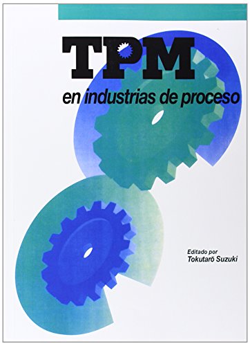 TPM en industrias de proceso (Spanish Edition)