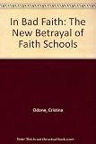 In bad faith : the new betrayal of faith schools
