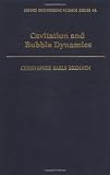 Cavitation and Bubble Dynamics (Oxford Engineering Science Series)