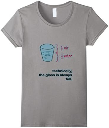 Women's Optimistic Science "The Glass Is Always Full" T Shirt Large Slate