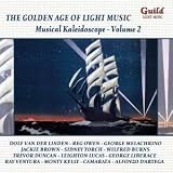 The Golden Age of Light Music: Musical Kaleidoscope, Vol. 2