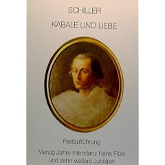 Schiller, Friedrich: Kabale und Liebe. Festauff�hrung. Vierzig Jahre Intendanz Hans Fitze und zehn weitere Jubil�en.