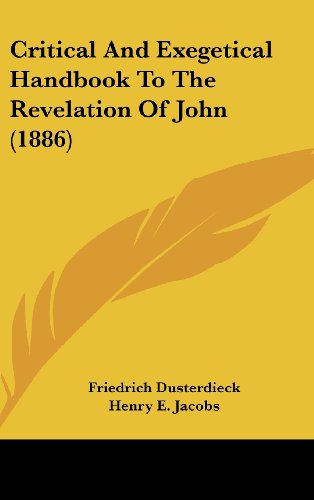 Critical And Exegetical Handbook To The Revelation Of John (1886)