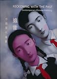 Reckoning with the past : contemporary Chinese painting