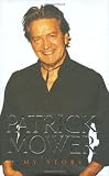 Patrick Mower: My Story