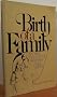 Birth of a Family: The New Role of the Father in Childbirth