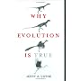 Why Evolution Is True by Jerry A Coyne