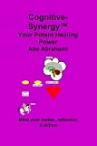 Cognitive-Synergy: Your Potent Healing Power