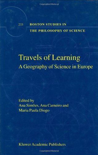 Travels of Learning: A Geography of Science in Europe (Boston Studies in the Philosophy and History of Science)