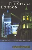 The City of London Vol. 4 : A Club No More 1945-2000