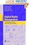 Digital Rights Management: Technological, Economic, Legal and Political Aspects (Lecture Notes in Computer Science)