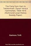 The ferry from Ham to Twickenham (Dysart versus Hammerton) 1909-1915