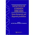 Click here to buy GENETICS OF COMMON DISEASES (UCL molecular pathology) by Ian, NM Day and Steve, E Humphries.