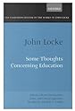 Some Thoughts Concerning Education (Clarendon Edition of the Works of John Locke)