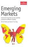 Emerging Markets: Lessons for Business Success and the Outlook for Different Markets (The Economist Series)