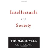 Intellectuals & Societyby Thomas Sowell