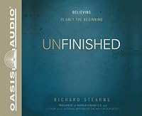 Unfinished: Believing Is Only the Beginning