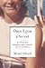 Once Upon a Secret: My Affair with President John F. Kennedy and Its Aftermath [Hardcover]