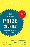 The O. Henry Prize Stories 2007 (Prize Stories (O Henry Awards))