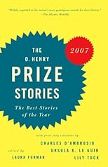 The O. Henry Prize Stories 2007 (Prize Stories (O Henry Awards))