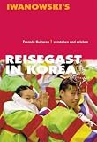 Reisegast in Korea - Fremde Kulturen verstehen und erleben - Christine Liew