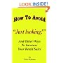 How To Avoid "Just Looking!": And Other Ways To Increase Your Retail Sales