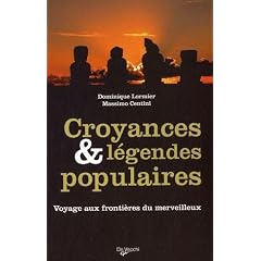 Croyances et l�gendes populaires : Voyages aux fronti�res du merveilleux