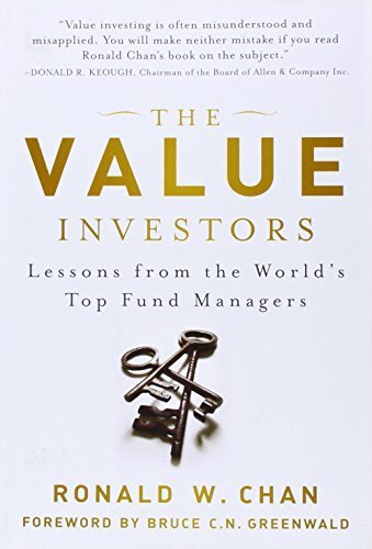 The Value Investors: Lessons from the World's Top Fund Managers by Ronald Chan (2012-10-12)