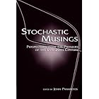 Stochastic Musings: Perspectives From the Pioneers of the Late 20th Century by John Panaretos