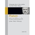 Platon-Handbuch: Leben - Werk - Wirkung