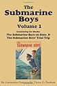 The Submarine Boys, Volume 1: ...on Duty & ...Trial Trip