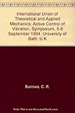 The active control of vibration : symposium, 5-8 September 1994, University of Bath, UK