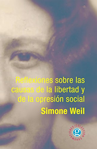 Reflexiones sobre las causas de la libertad y de la opresión social (Spanish Edition)