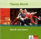 Thema Musik. Themenhefte f&uuml;r die Sekundarstufe I. Musik und Sport. Klangbeispiele. Klasse 7 bis 12. 2 CDs
