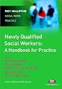 Newly Qualified Social Workers: A Handbook for Practice (Post-Qualifying Social Work Practice)
