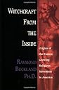 Witchcraft From The Inside (Llewellyn's World Religion and Magic)