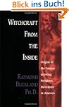 Witchcraft from the Inside: Origins o...