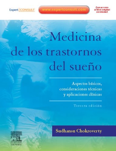 Medicina de los trastornos del sueño + ExpertConsult: Aspectos básicos, consideraciones técnicas y aplicaciones clínicas (Spanish Edition)