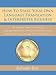 How To Start Your Own Language Translation & Interpreter Business: The Complete "How-To" Guide for Language Interpreters, Translators and Professionals Starting their own Language Translation Business