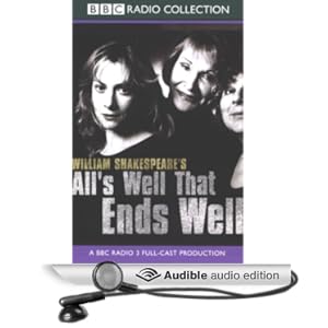 All's Well That Ends Well (Dramatized)  - William Shakespeare