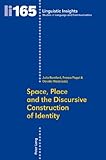 Space, place and the discursive construction of identity