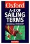 An A-Z of Sailing Terms (Oxford Paperback Reference)