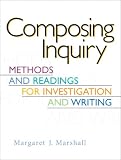 Composing Inquiry: Methods and Readings for Investigation and Writing