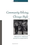 Community Policing, Chicago Style (Studies in Crime and Public Policy)