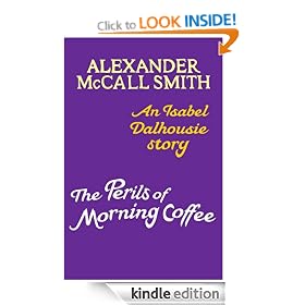 The Perils of Morning Coffee: An Isabel Dalhousie story